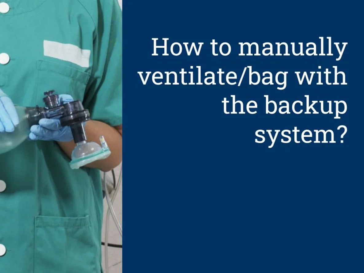 How to manually ventilate/bag with the backup system