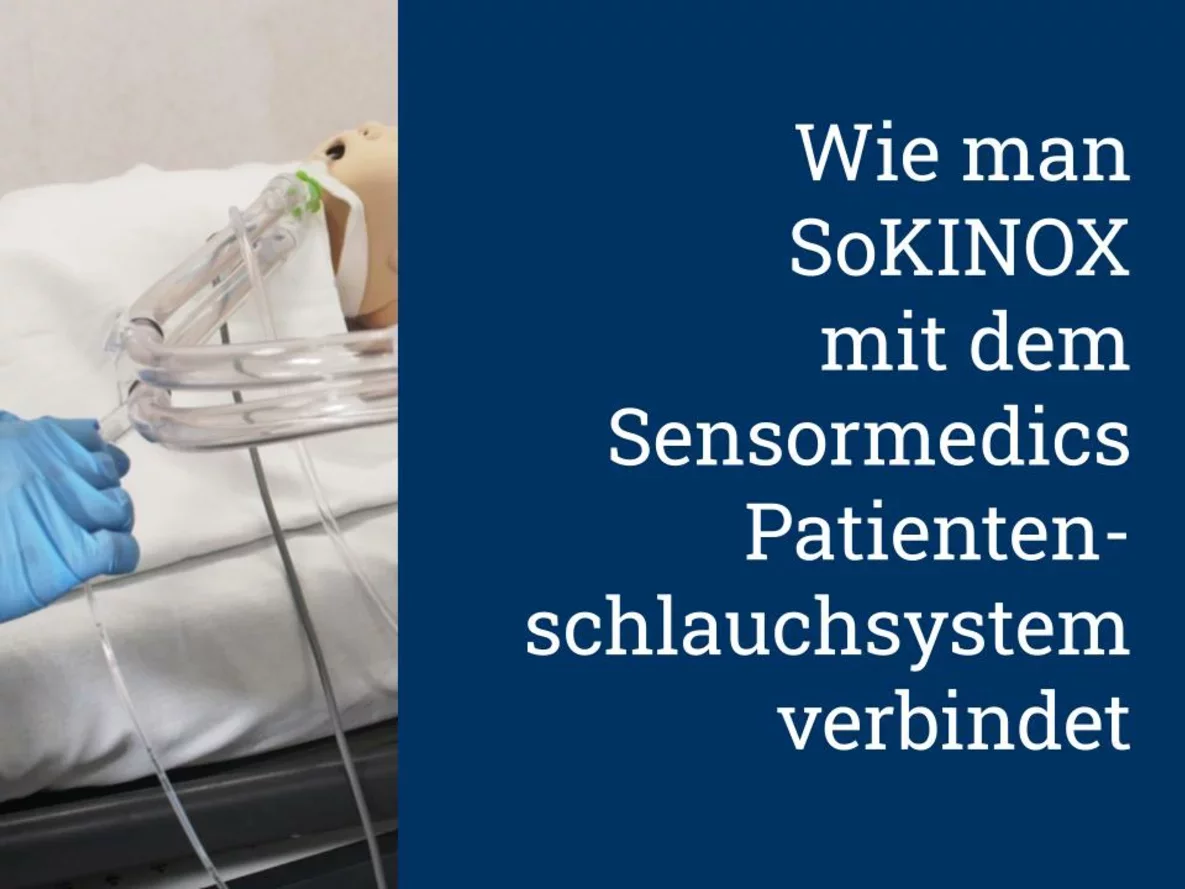Wie man SoKINOX mit dem Sensormedics Patienten- schlauchsystem verbindet