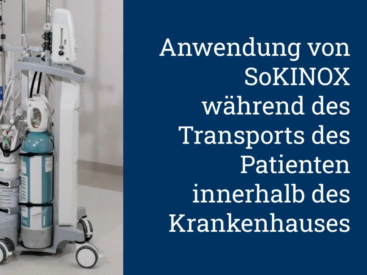 Anwendung von SoKINOX während des Transports des Patienten innerhalb des Krankenhauses