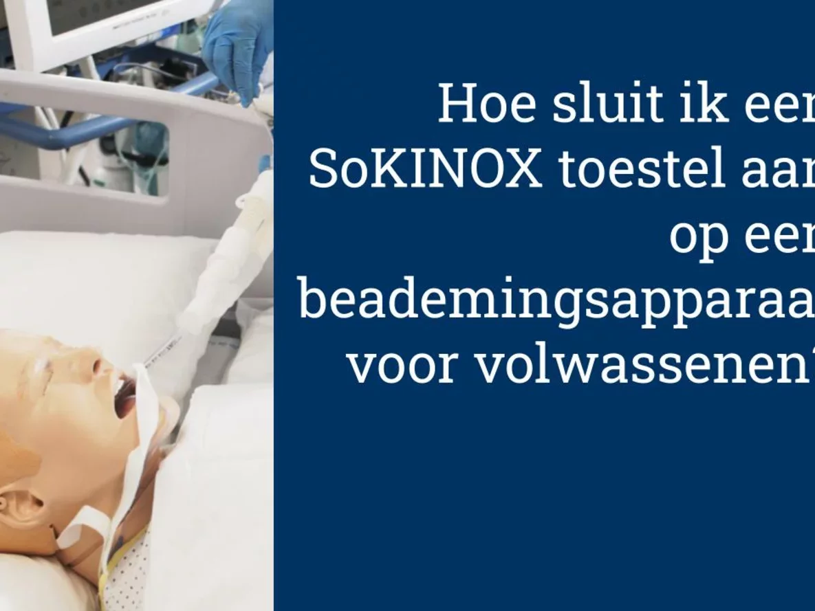 Hoe sluit ik een SoKINOX toestel aan op een beademingsapparaat voor volwassenen?